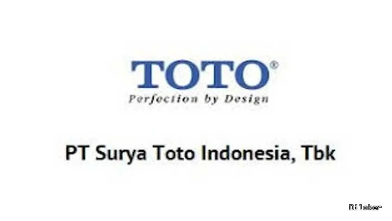 Lowongan Kerja Terbaru PT Surya Toto Indonesia Tbk Tangerang, Cek Posisi, Syarat, & Cara Melamar!