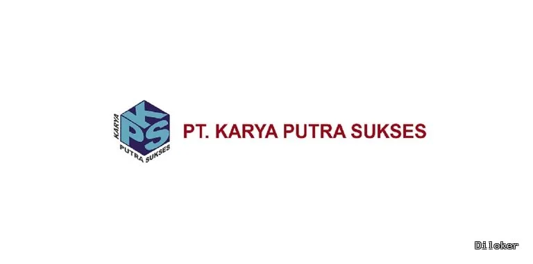 Lowongan Kerja Cikande 2026, PT Karya Putra Sukses Lowongan Kerja Cikande 2026, PT Karya Putra Sukses